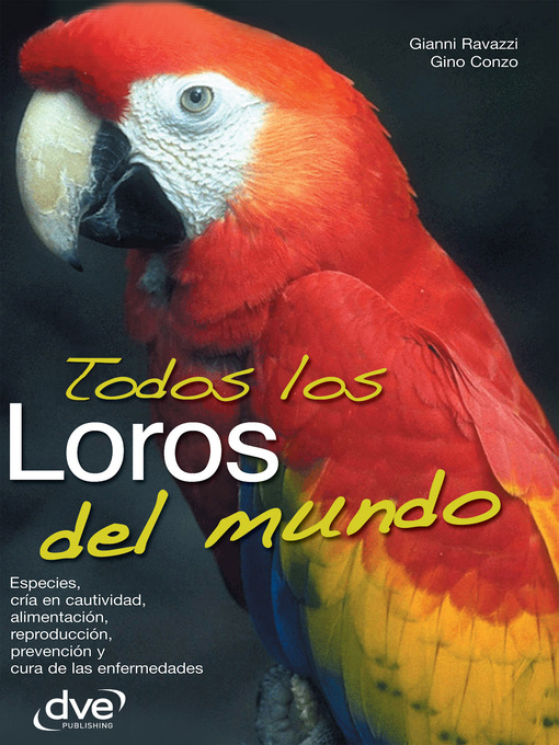 Title details for Todos los loros del mundo by Gianni Ravazzi - Available